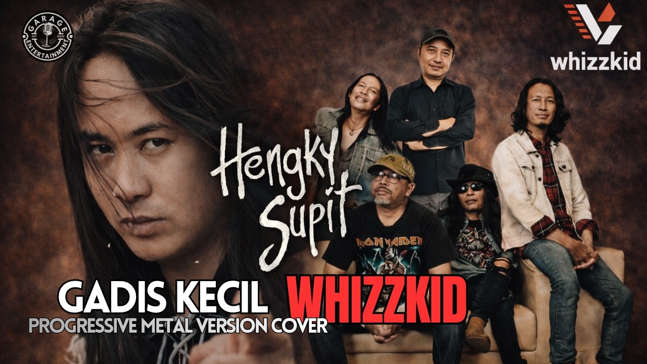 WHIZZKID HENGKY SUPIT - GADIS KECIL [PROGRESSIVE METAL COVER] THE BEST HIT 90an INDONESIA