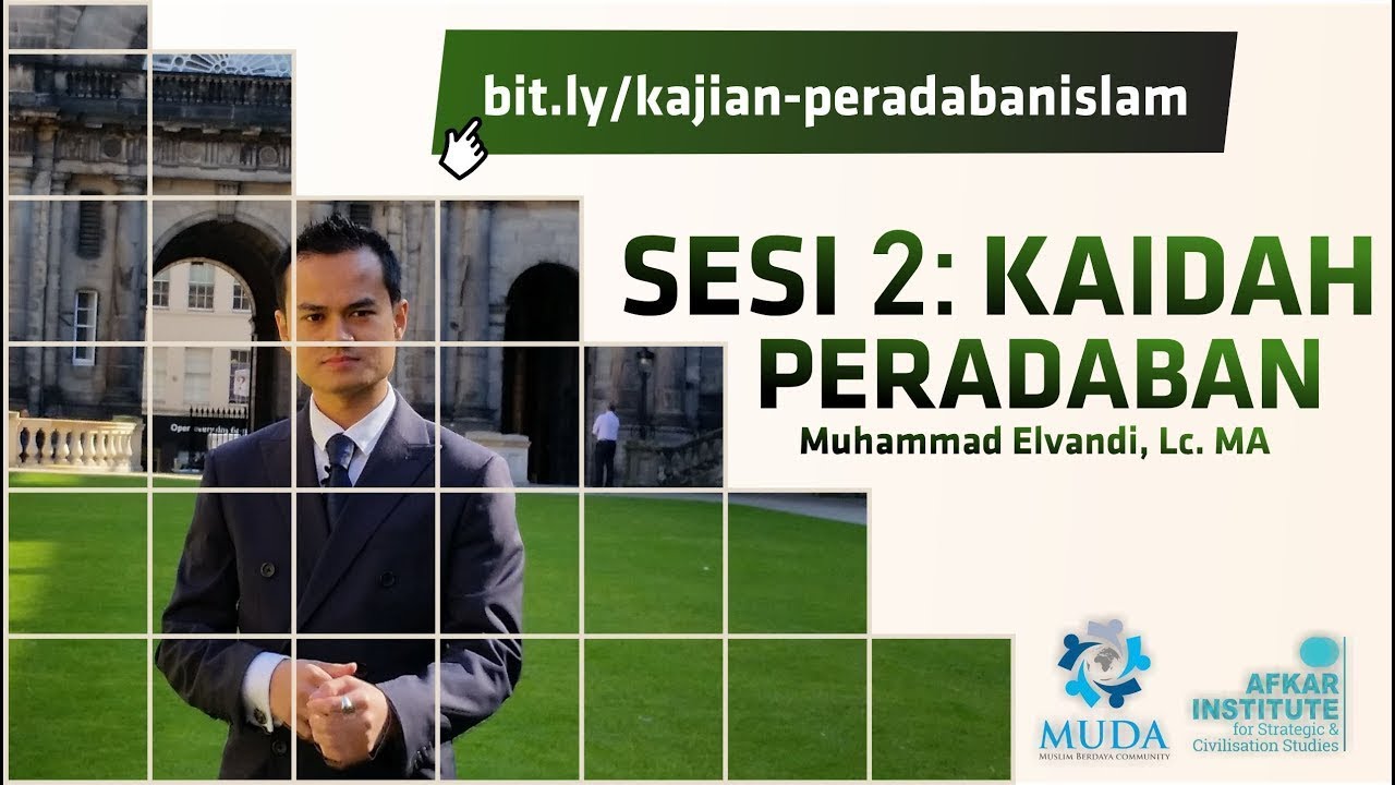 Serial Peradaban [Sesi 2: Kaidah Peradaban] - Muhammad Elvandi