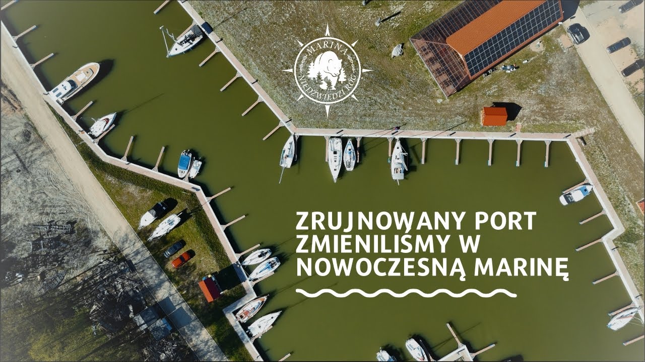 Zrujnowany port zmieniliśmy w nowoczesną marinę – historia Mariny Niedźwiedzi Róg