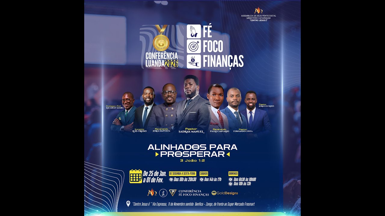 CONFERÊNCIA FÉ, FOCO E FINANÇAS - LUANDA (6.ª EDIÇÃO) - ENCERRAMENTO