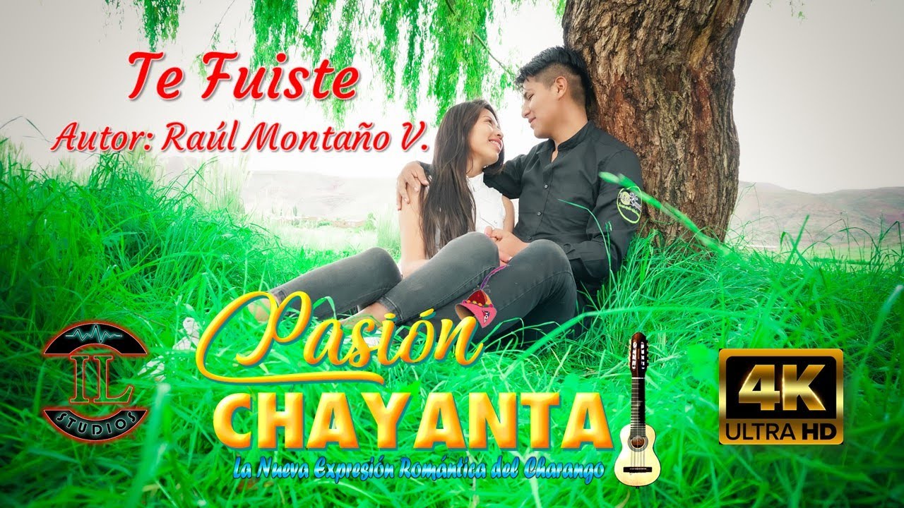 PASION CHAYANTA - TE FUISTE (Video Oficial 2022) 4K