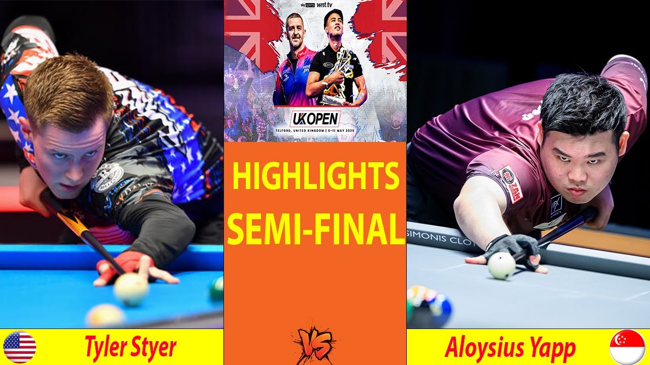 HIGHLIGHTS SEMI-FINAL | Tyler Styer vs Aloysius Yapp | 2025 UK OPEN POOL CHAMPIONSHIP