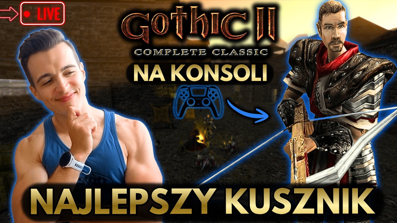 Gothic 2 na PlayStation 🔴 POWR&Oacute;T Z G&Oacute;R | BUILD KUSZNIKA
