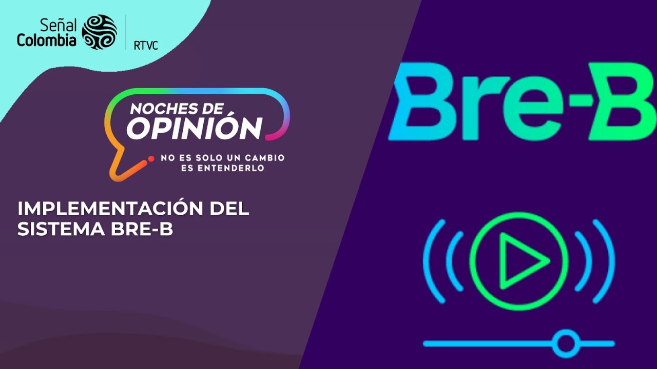 Noches de Opinión | Implementación del sistema Bre-b