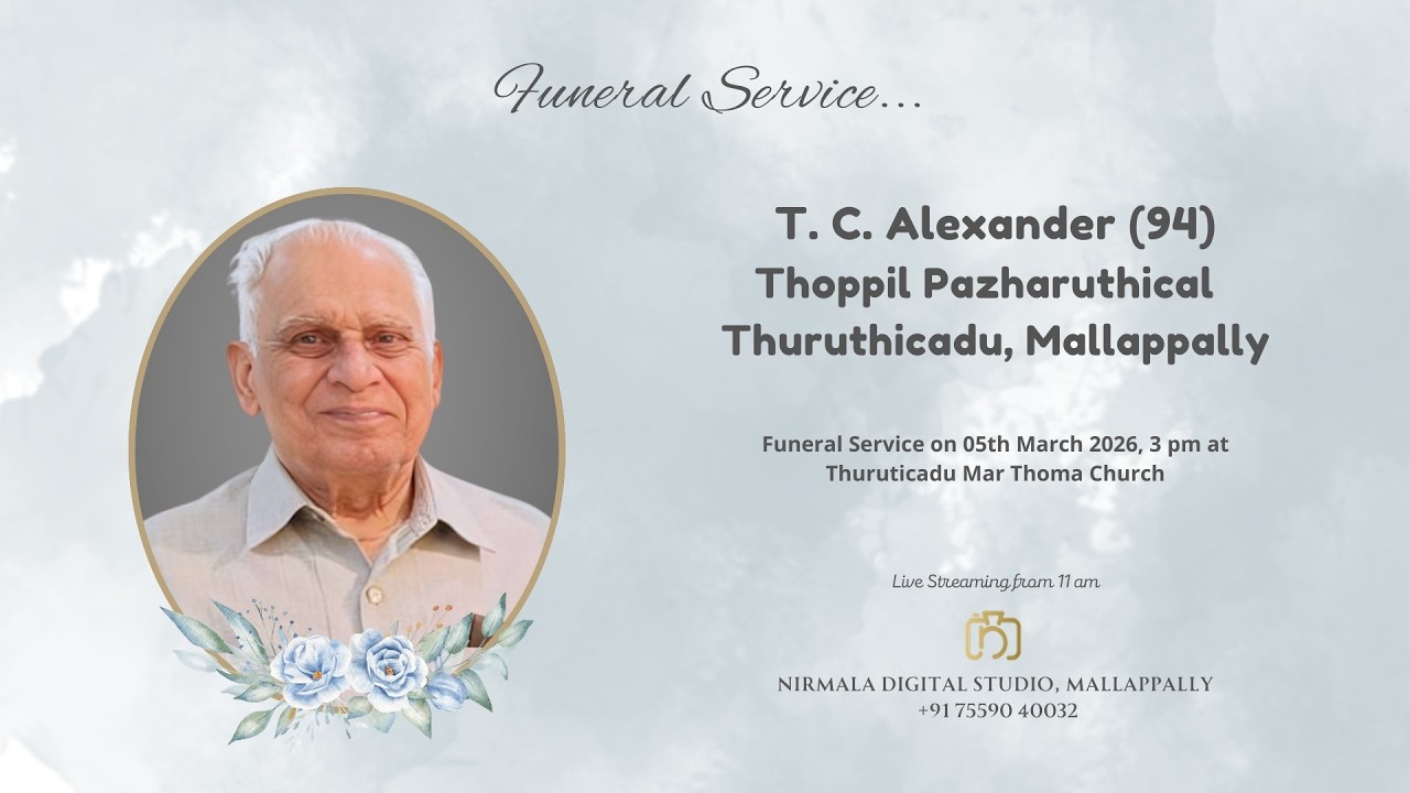 Funeral Service of T. C. Alexander (94), Thoppil Pazharuthical, Thuruthicadu, Mallappally
