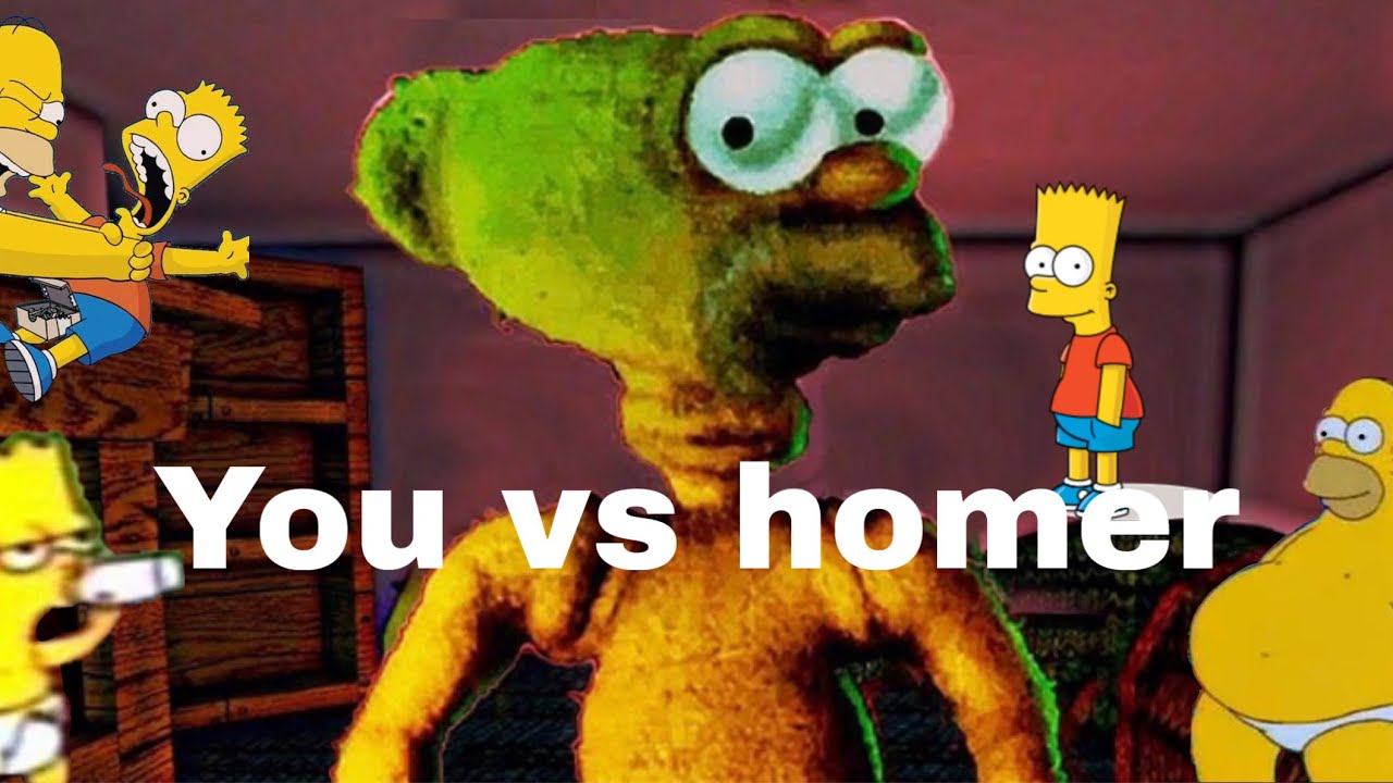 Im going to play you vs homer