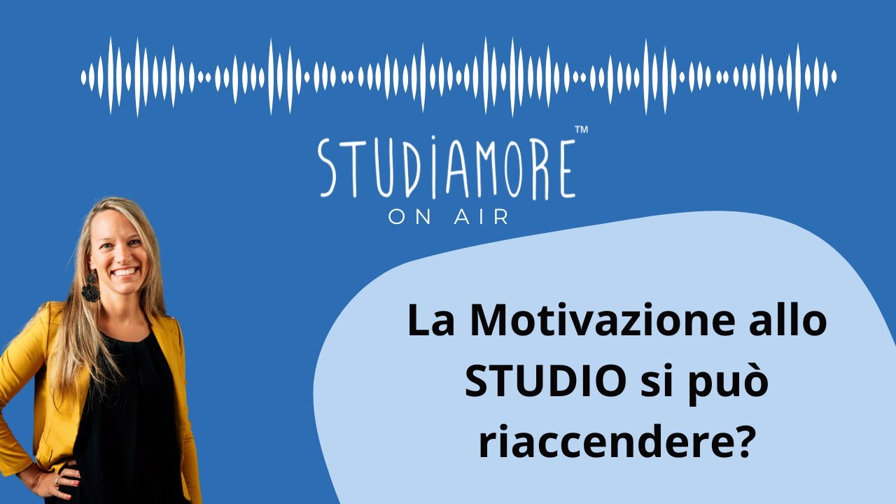 Come stimolare la MOTIVAZIONE ALLO STUDIO dei nostri Figli?