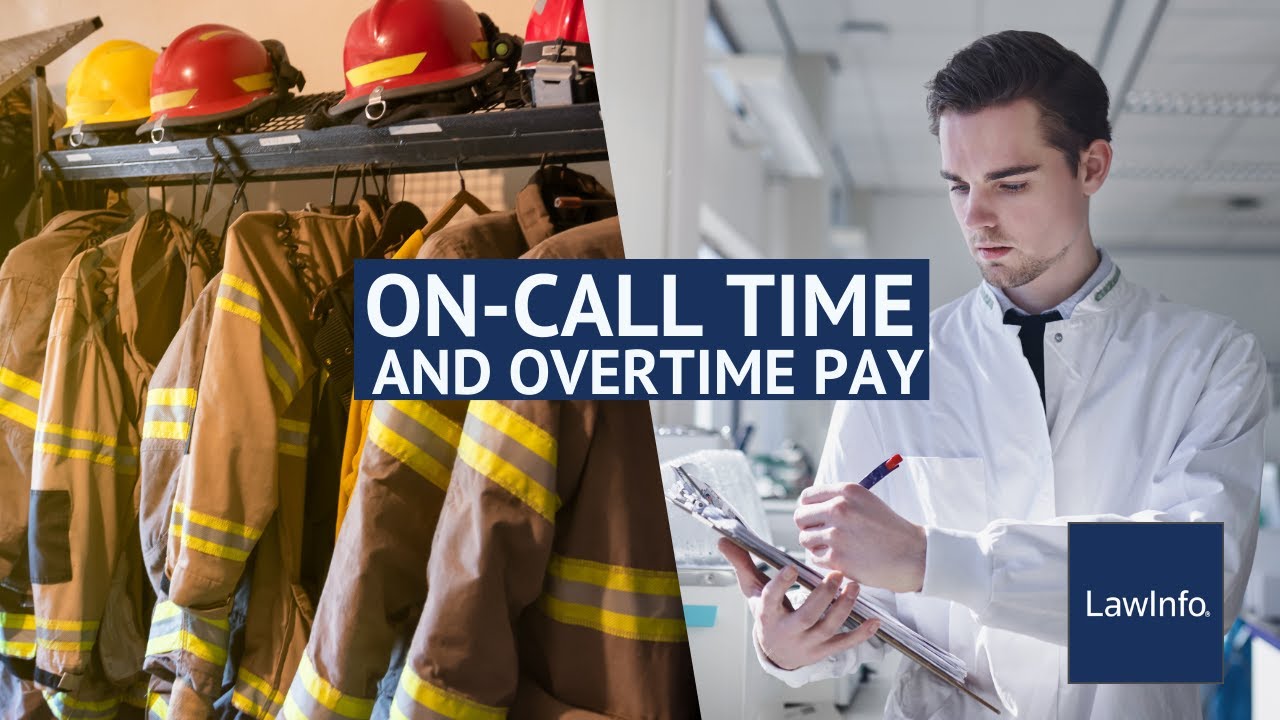 On-Call Time and Overtime Pay | LawInfo