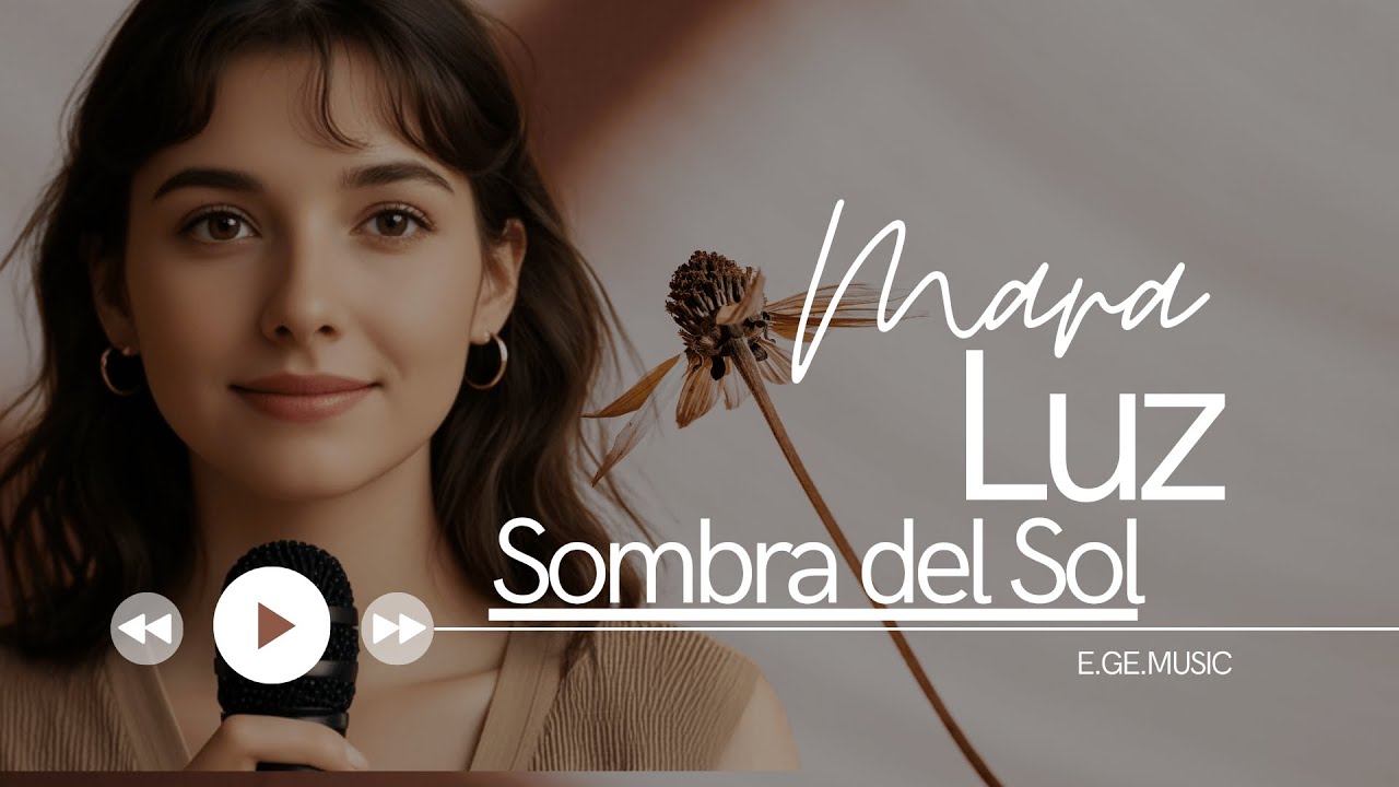 EG4U - Mara Luz – Sombra del Sol | Official Audio