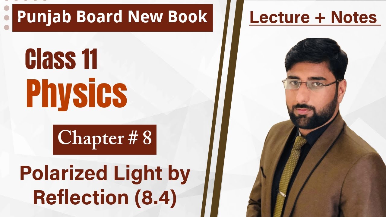 Polarized Light by Reflection | Brewster’s Law | Class 11 Physics Chapter 8 | New Book 2025