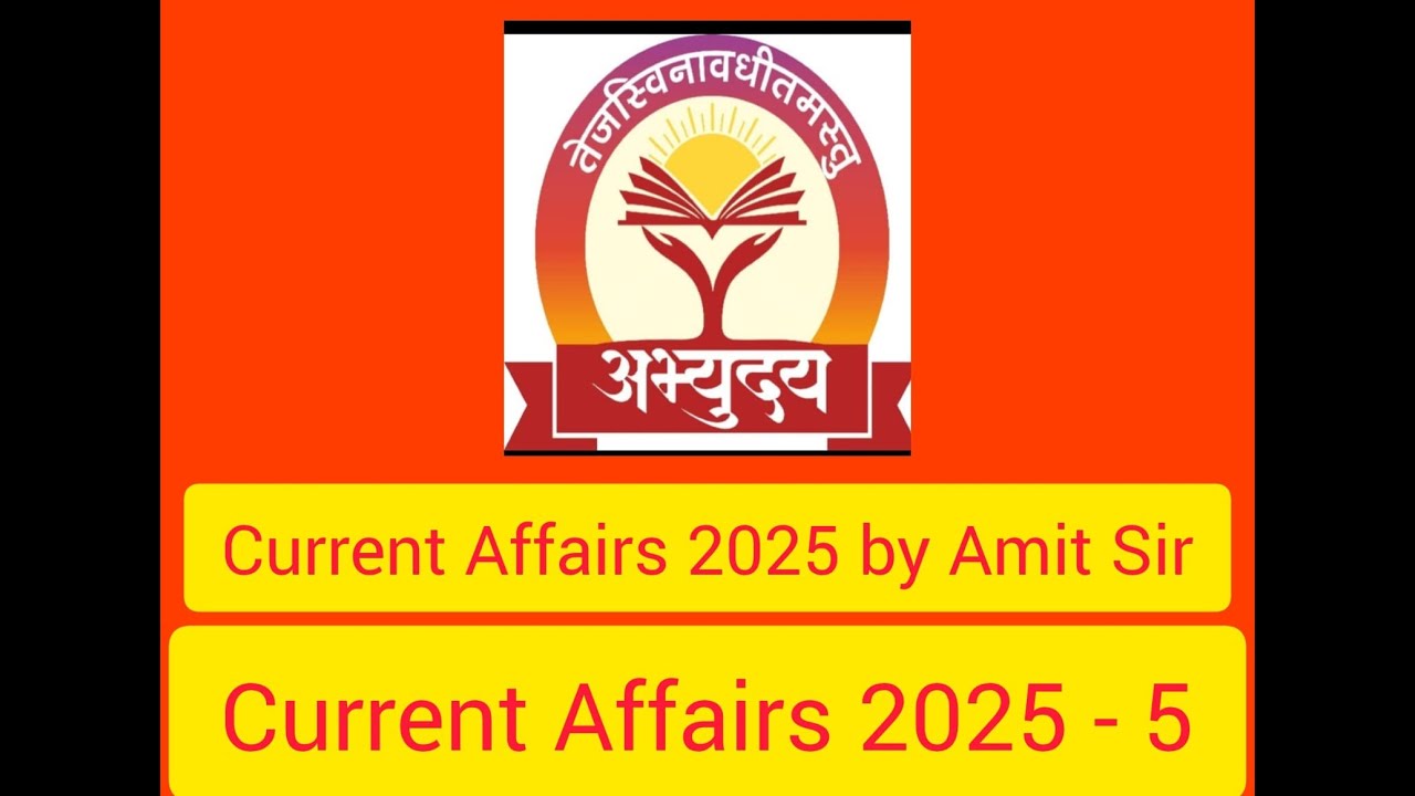 Current Affairs 2025 - 5