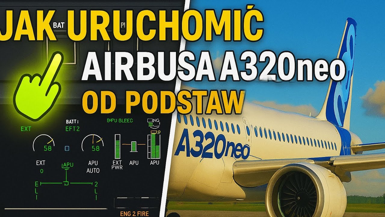 JAK URUCHOMIĆ Airbusa A320neo od podstaw w MSFS2024 | Poradnik #1