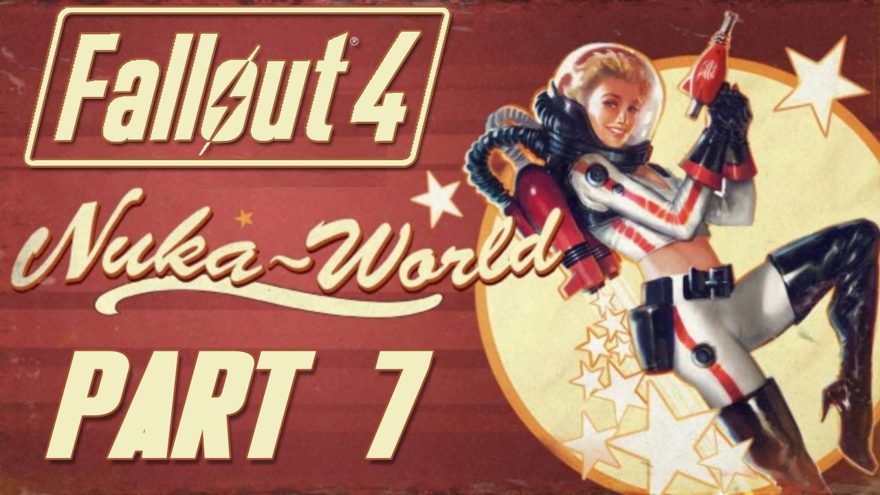 Fallout 4 - Nuka World DLC - Let's Play - Part 7 - 