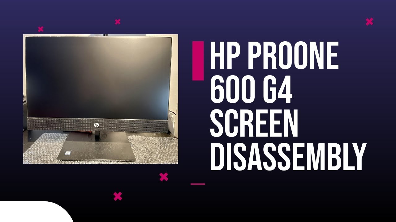 HP ProOne 600 G4 21 5 display Disassembly