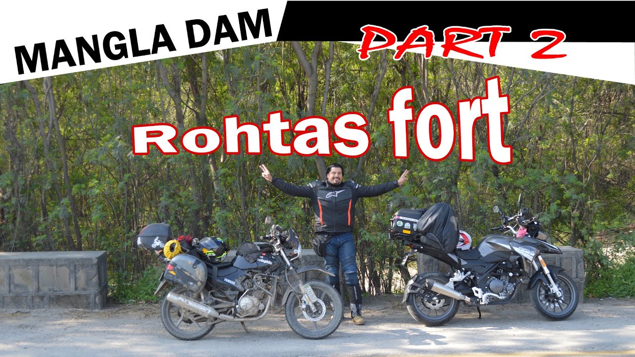 Rohtas Fort and Mangla Dam Tour | Benelli TRK 251 | Part 2