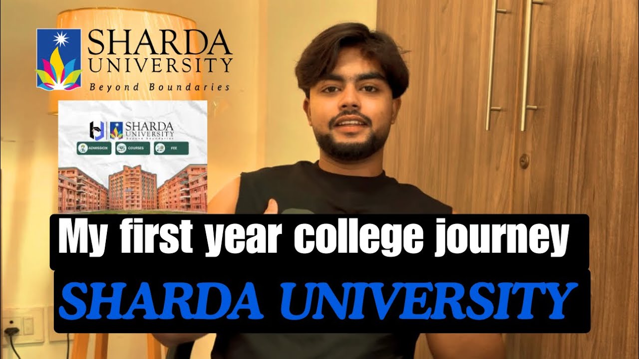 FIRST YEAR COLLEGE JOURNEY IN SHARDA UNIVERSITY