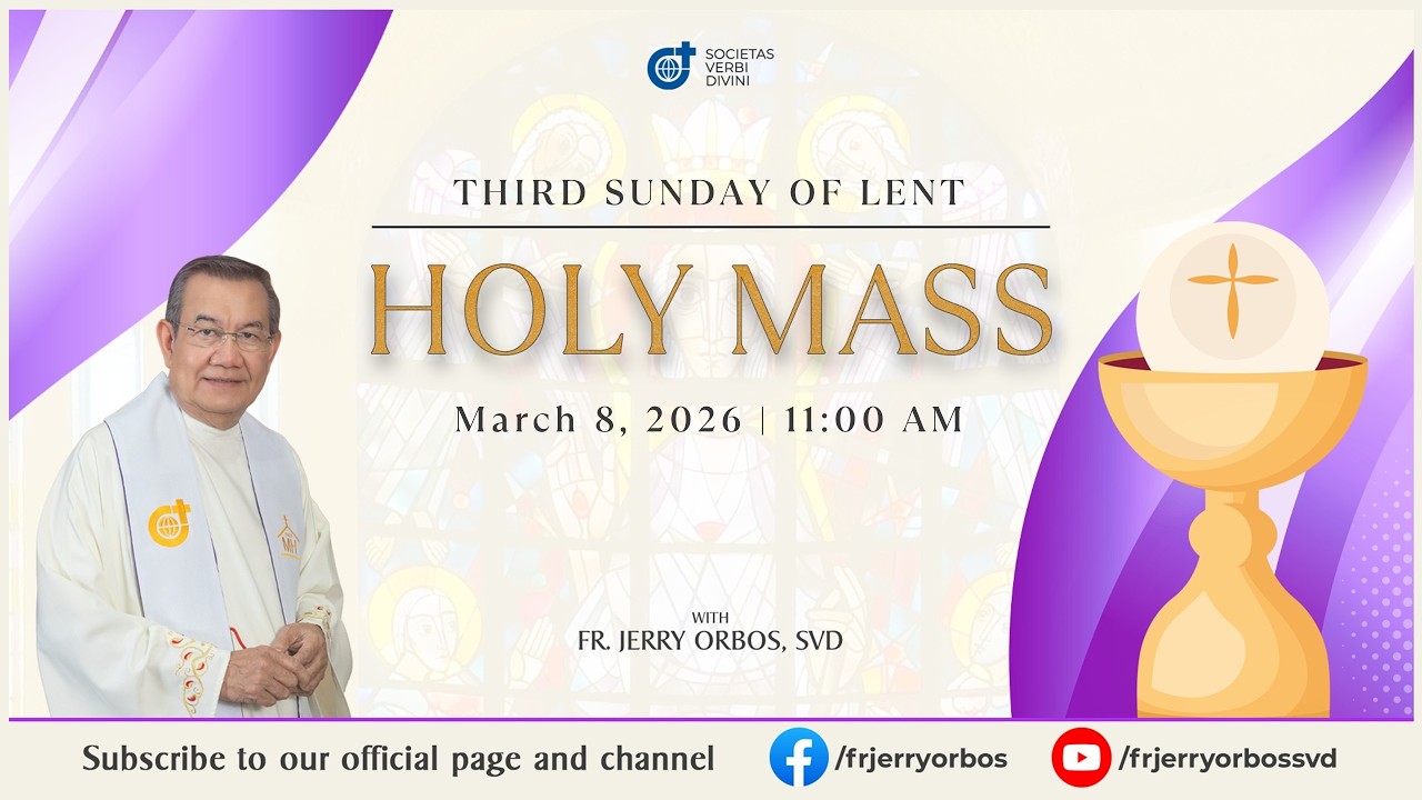 Sunday Mass 11AM,  08 March 2026 | 3rd Sunday of Lent with Fr. Jerry Orbos, SVD