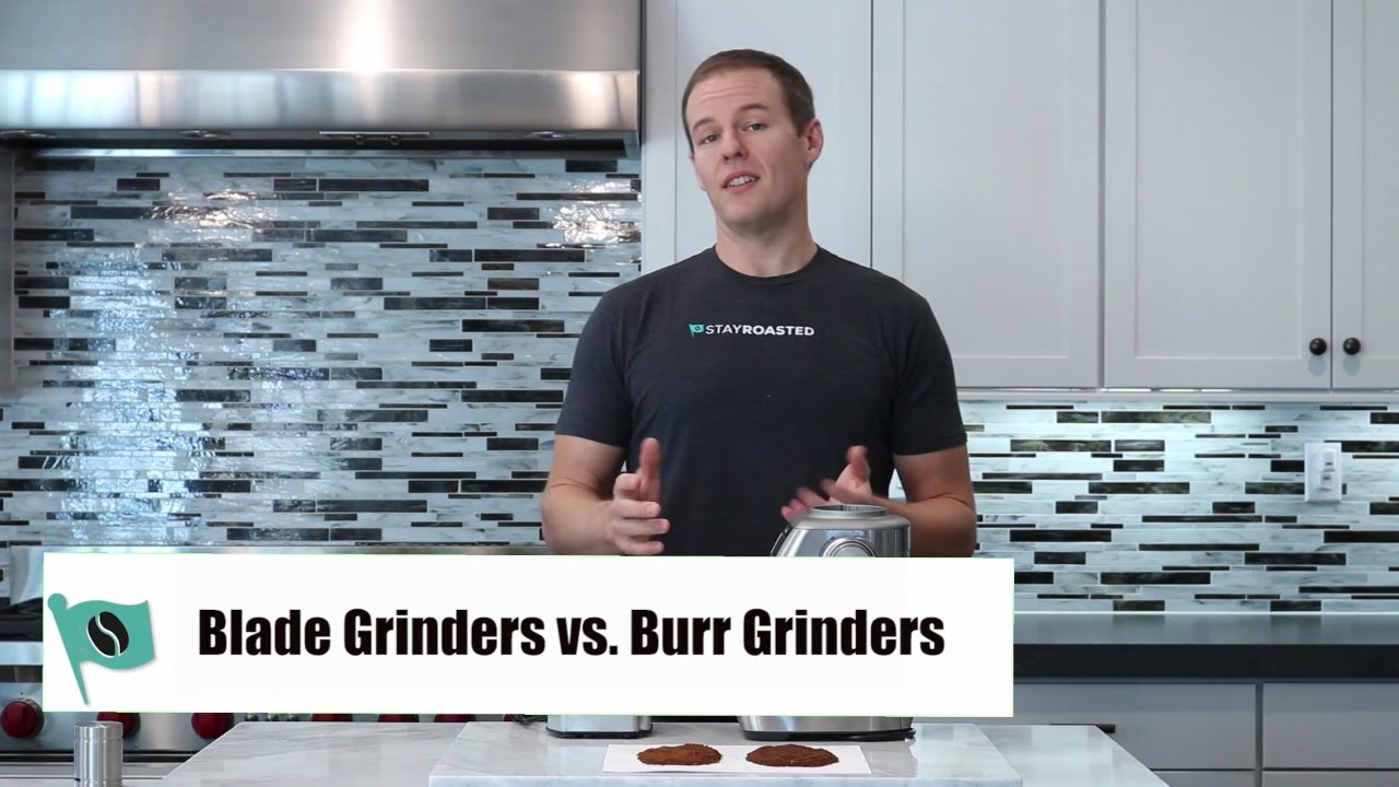 Coffee Grinders - Burr Grinder vs. Blade Grinder | Stay Roasted