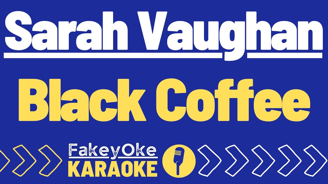 Sarah Vaughan - Black Coffee [Karaoke]