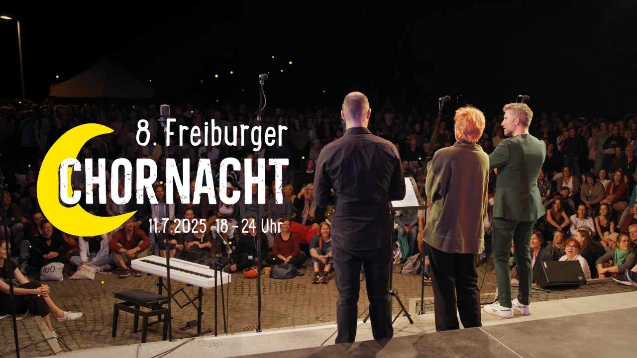 8. Freiburger Chornacht || 11. Juli 2025