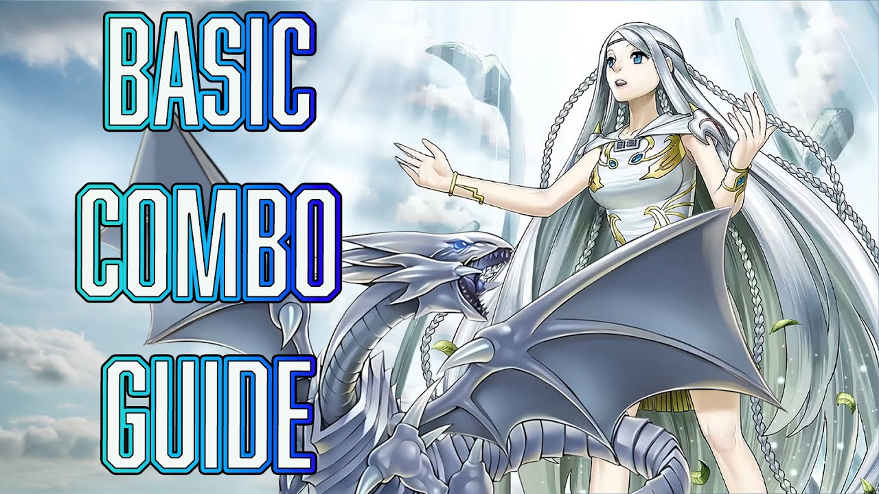 Yu-Gi-Oh! BASIC COMBO GUIDE  Blue Eyes White Dragon