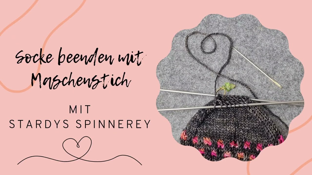 Stardys Strickschule - Socke beenden mit dem Maschenstich