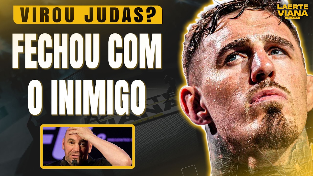 VIROU JUDAS? TOM ASPINALL ACERTA COM CONCORRENTE DE DANA WHITE E ENTERRA RELAÇÕES COM O UFC
