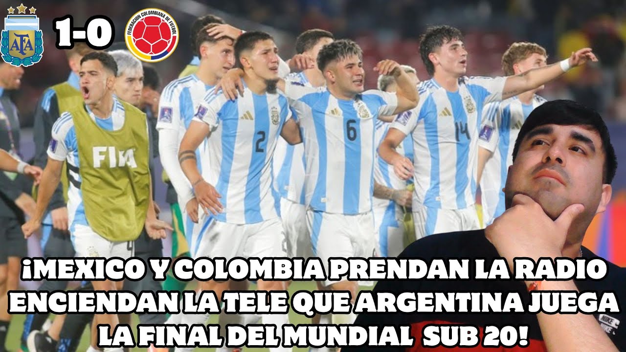 MUNDIAL SUB 20| ARGENTINA 1-0 COLOMBIA| ARGENTINA ES FINALISTA| LA PRENSA DE MEXICO SIGUE DOLIDA