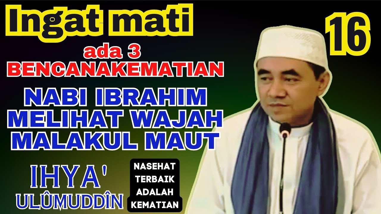 INGAT MATI Nabi Ibrahim AS melihat wajah Malakul Maut . guru bakhiet