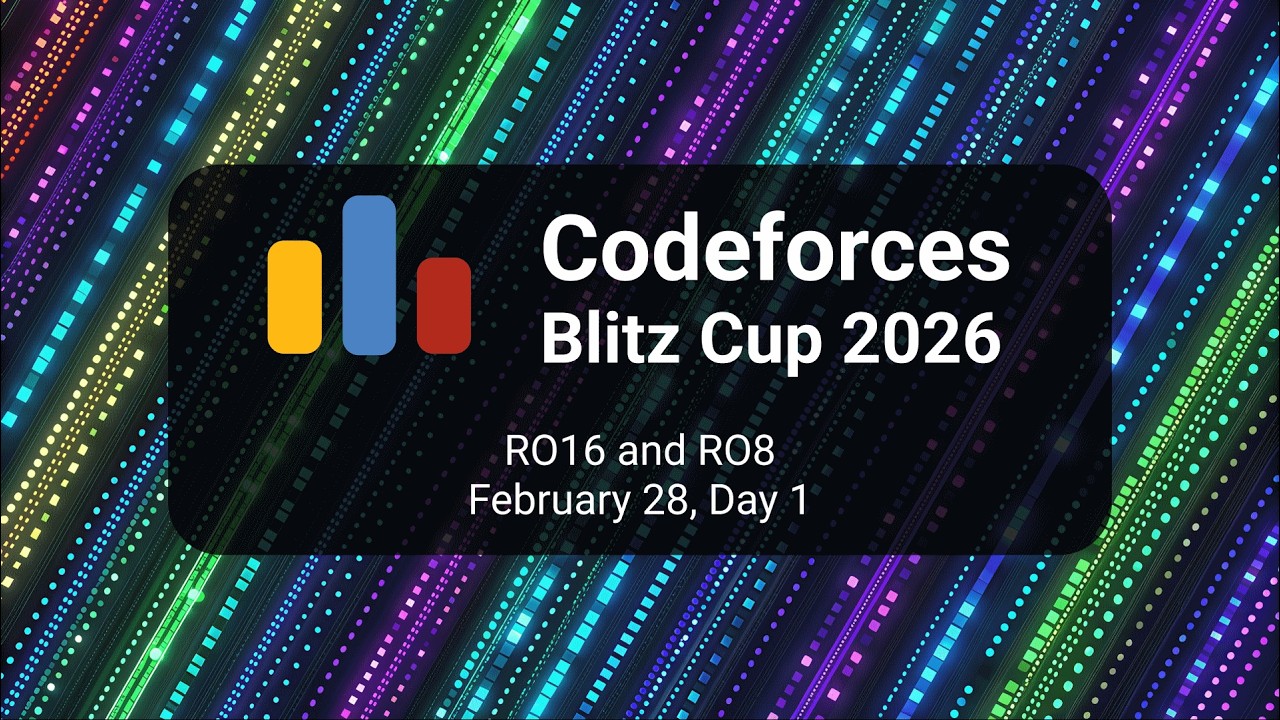 Codeforces Blitz Cup 2026. Day 1