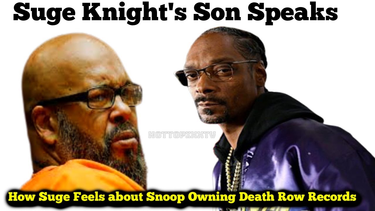 How Suge Knight Feels About Snoop Dogg Owning Death Row Records