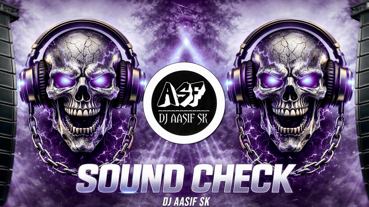 ⚡️FEEL THE BASS 🔊| POWERFUL DJ SOUNDCHECK 2026 | DJ AASIF SK🔥