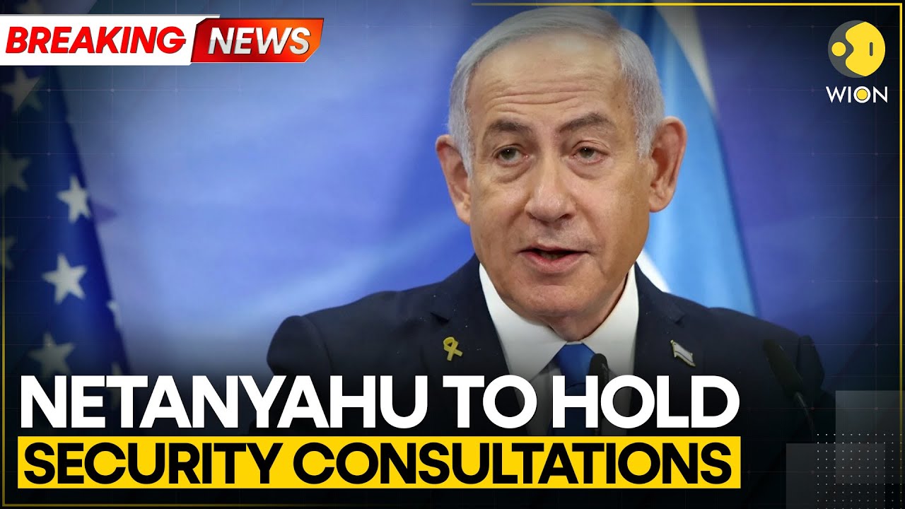 Netanyahu To Hold Security Consultations On Remaining Captives | BREAKING NEWS | WION