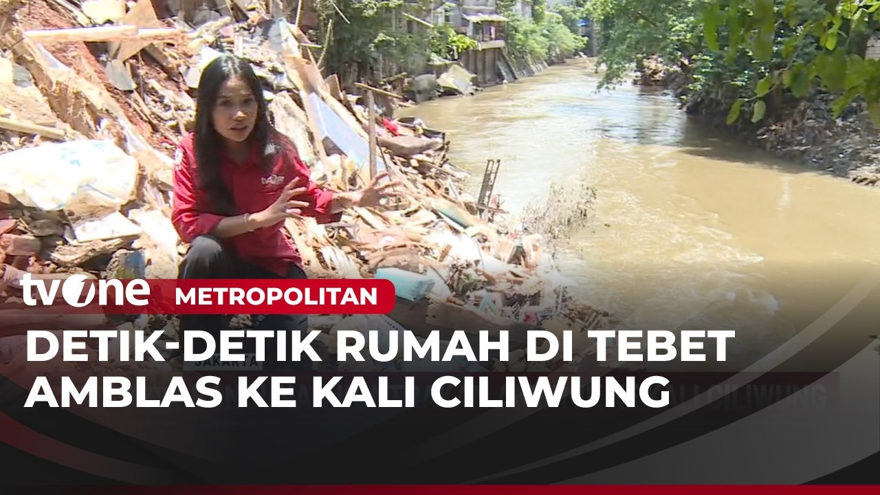Detik-detik Rumah di Tebet Longsor dan Puing Penuhi Kali Ciliwung | Metropolitan
