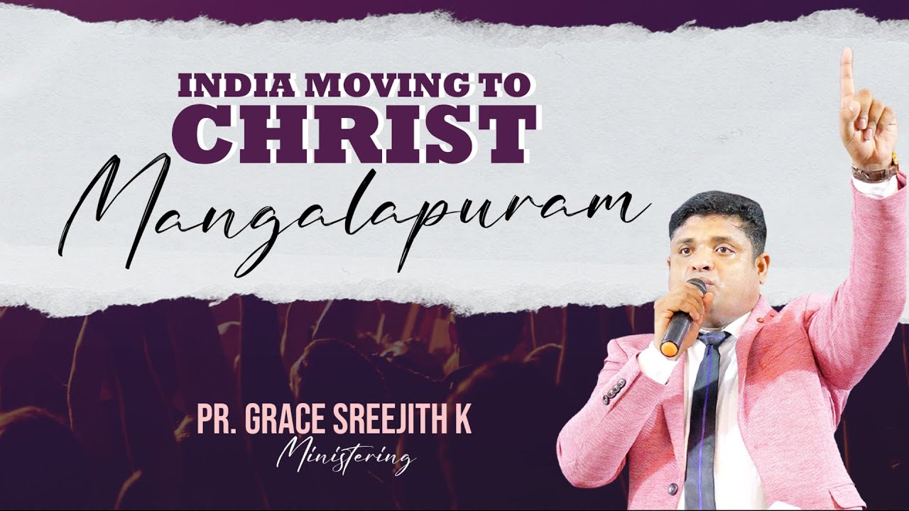 India Moving to Christ I Mangalapuram I Section2 I Prophet Grace Sreejith K