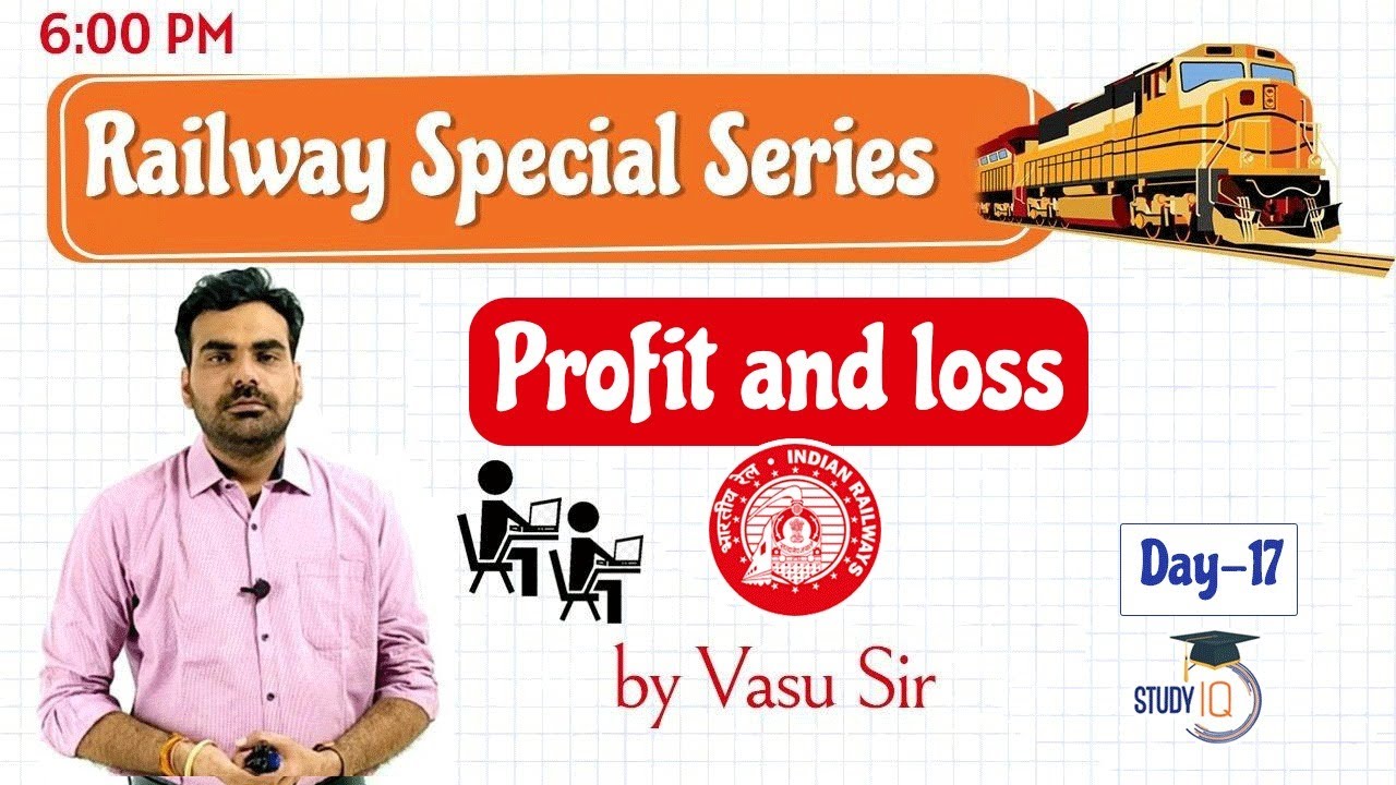 RRB NTPC Railways Exam /Group D/ ALP 2020 - Profit and Loss by Vasu Sir - Day 17 #RRB #NTPC #Railway