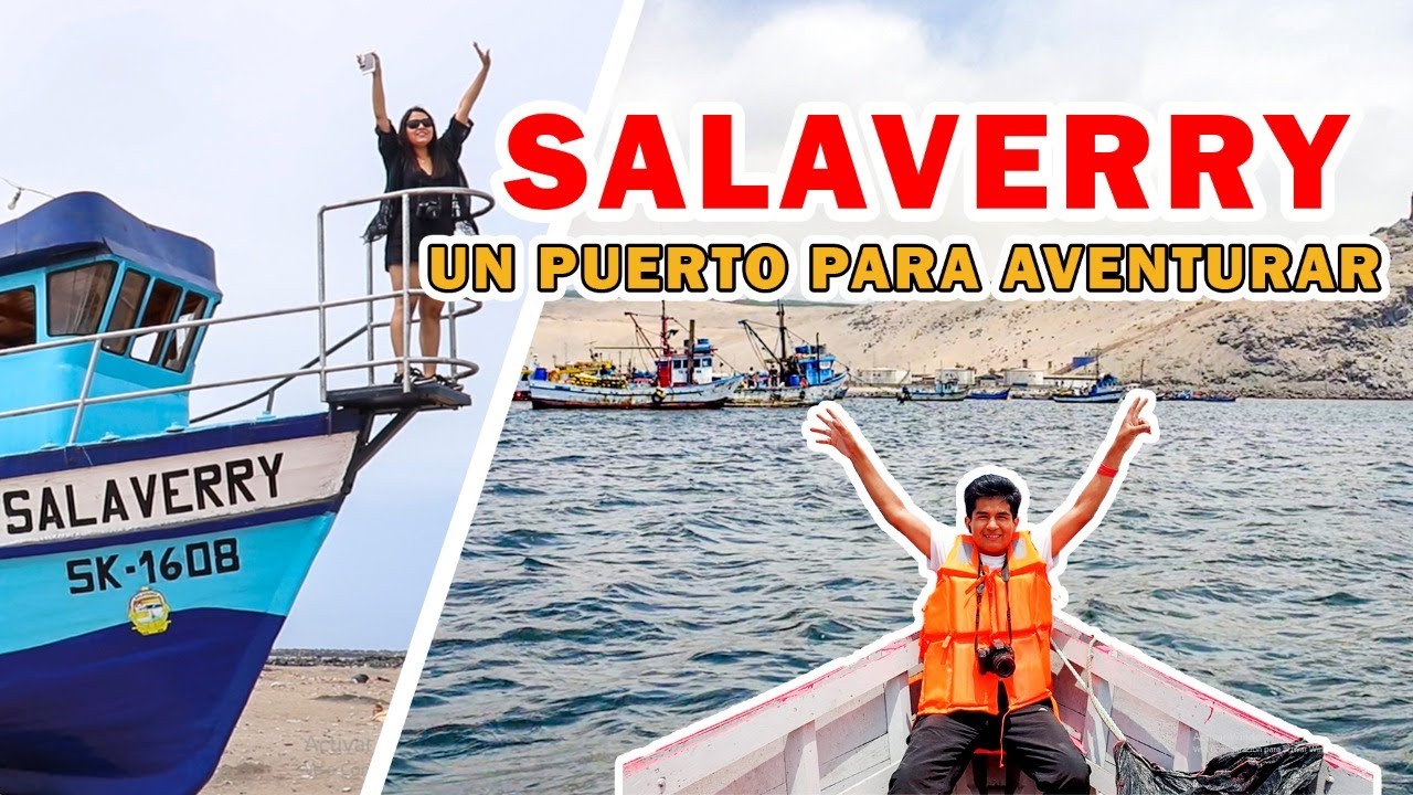 SALAVERRY ¡Un Puerto  Para Aventurar! |Trujillo capítulo 5