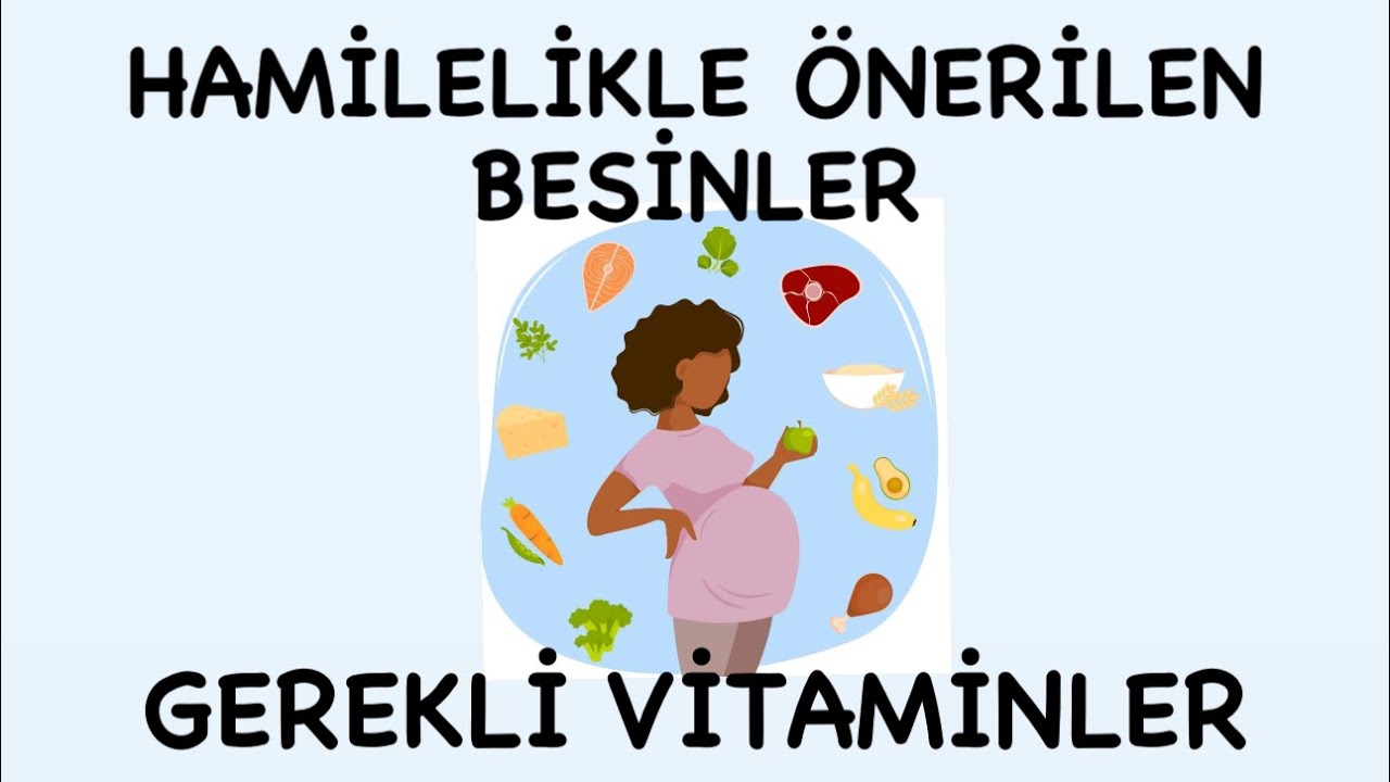 Gebelikte Sağlıklı ve Doğal Beslenme -Hamilelikte Gerekli Vitaminler