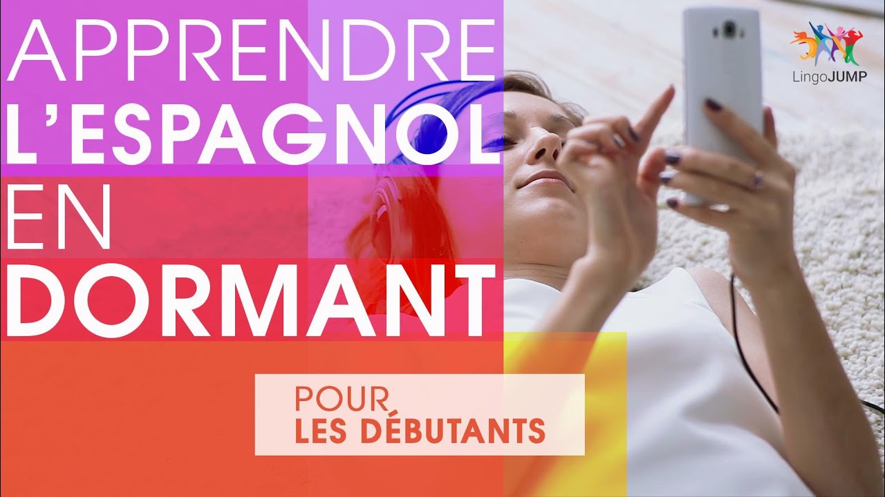 Apprendre l'espagnol en dormant  Niveau débutant ! Apprendre des mots & phrases espagnols en dormant