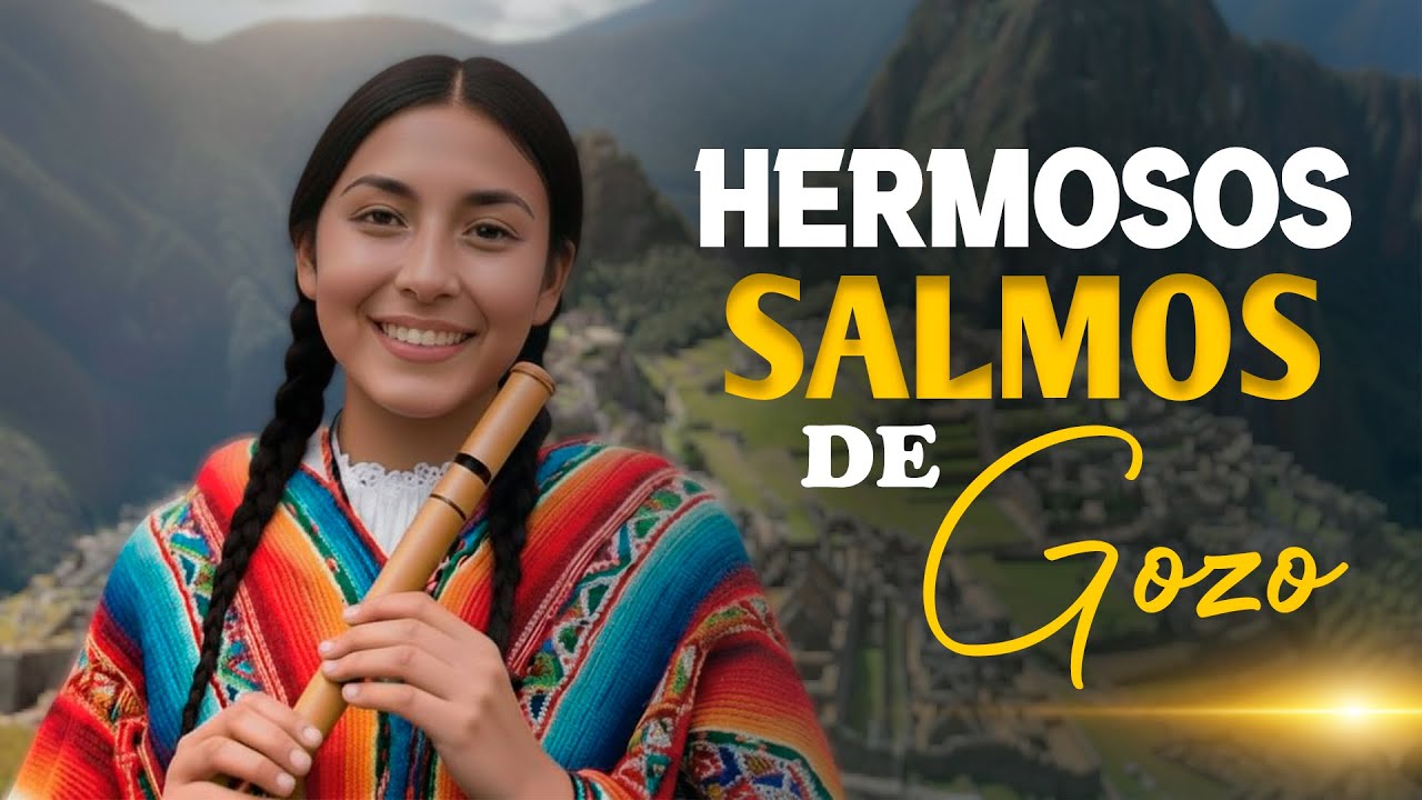 Salmos de Gozo y Alegría: Un Mix de Alabanzas para Cantar y Alabar a Dios con el Corazón