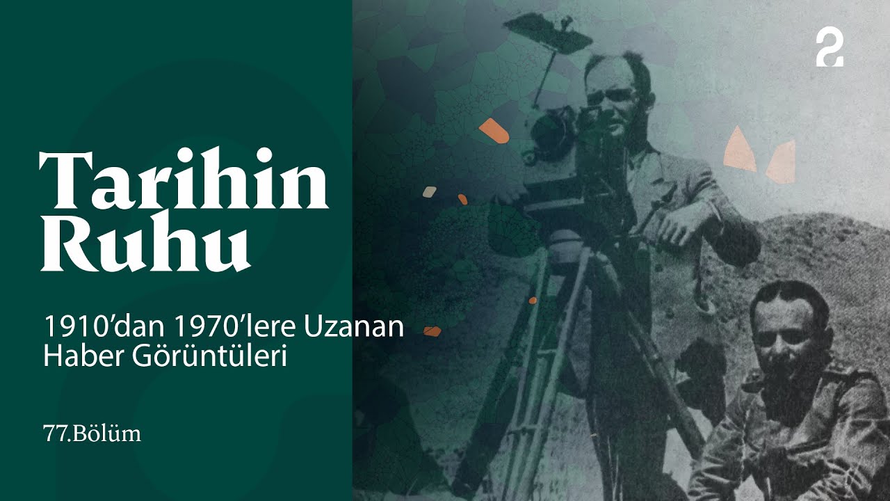 Tarihin Ruhu | 1910'dan 1970'lere Uzanan Haber Görüntüleri | 77. Bölüm @trt2