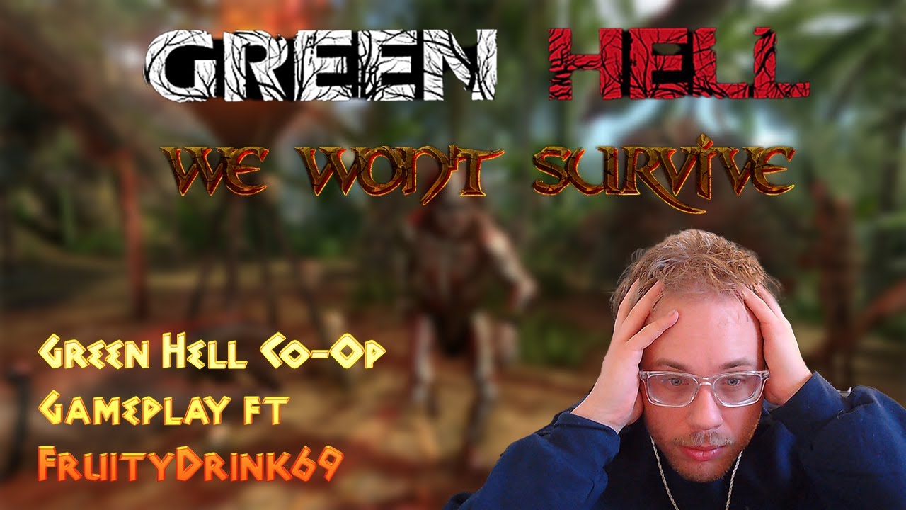 First Thoughts on Green Hell Co-Op… This Jungle Is Brutal | w/ FruityDrink69
