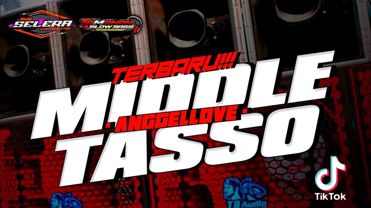 DJ CEK SOUND MIDDLE TASSO ANGGEL LOVE || MELODY TAK KAN PISAH || SELERA AUDIO