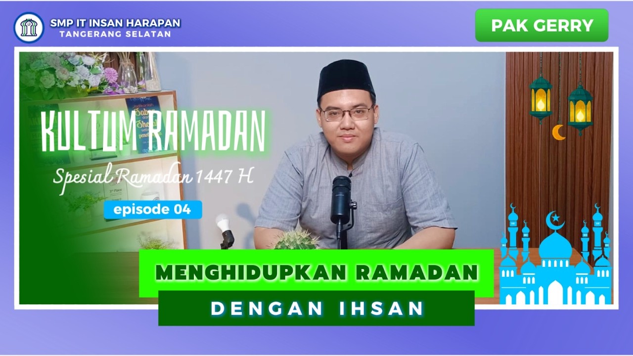Kultum Ramadan 1447 H #Day4 Oleh Ustadz Zuagerry Surya Al-Huda, Lc.