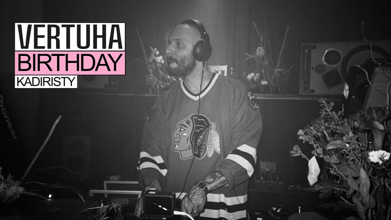 RAW: Kadiristy • Disco House • VERTUHA’S BIRTHDAY