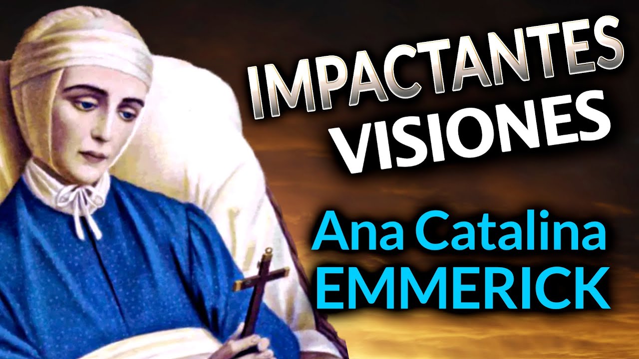 🎙️ IMPACTANTES Visiones - Ana Catalina Emmerick | Podcast Salve María - Episodio 130