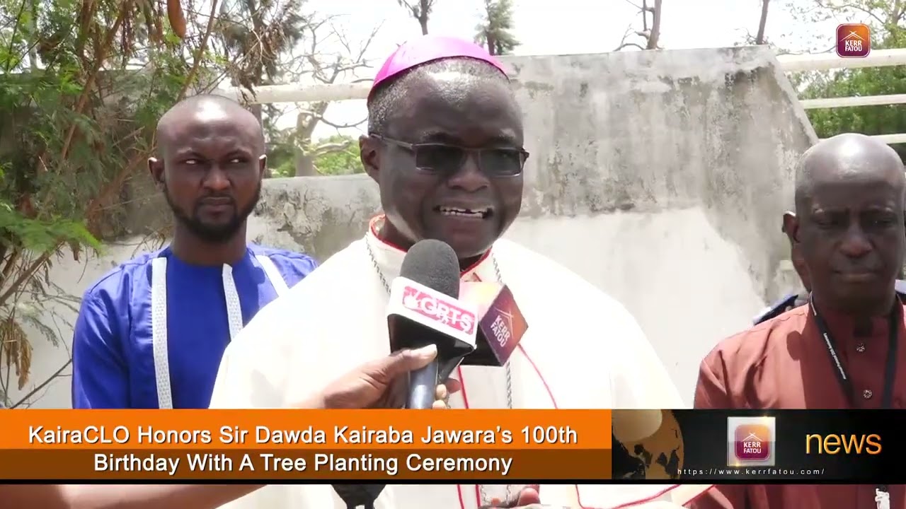 KairaCLO Honors Sir Dawda Kairaba Jawara’s 100th Birthday With A Tree Planting Ceremony