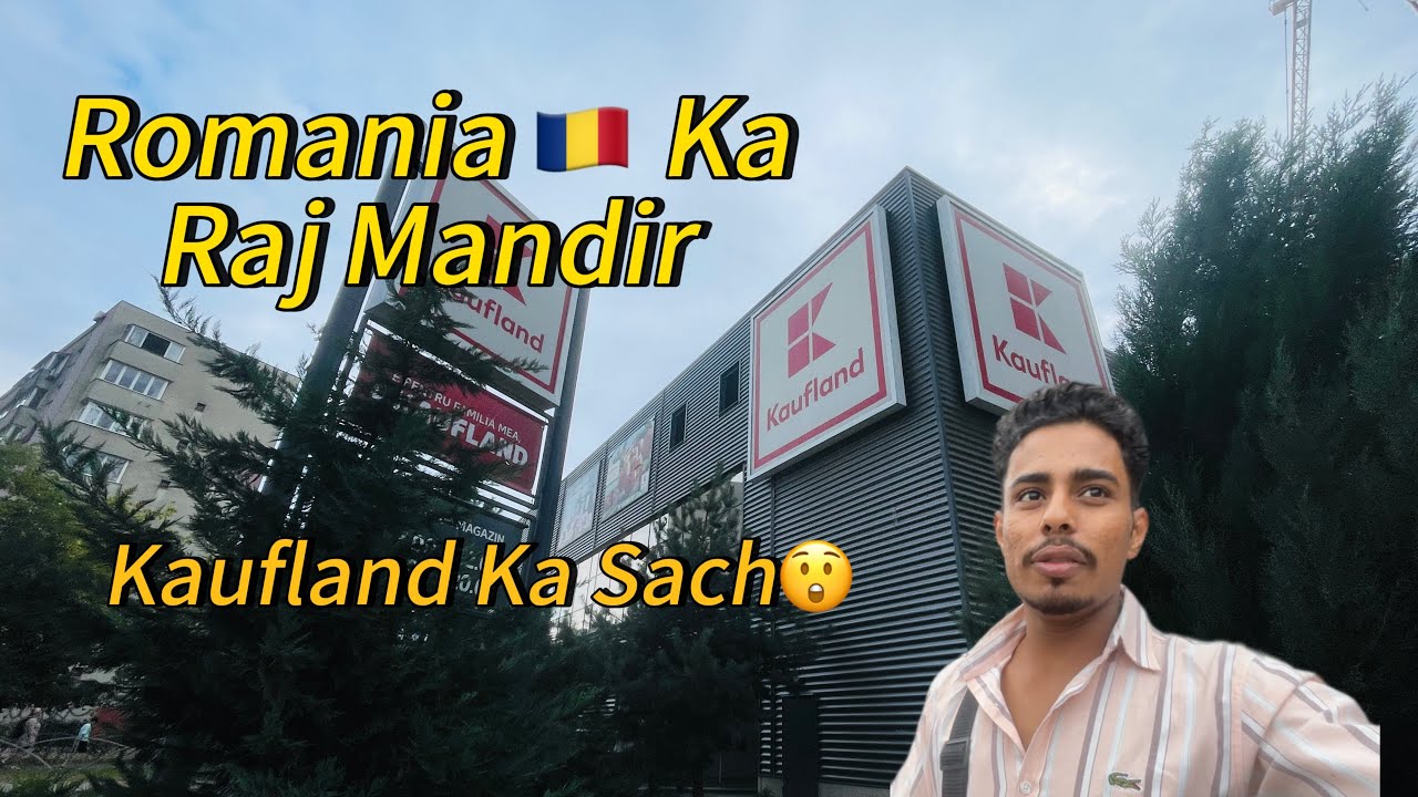 Romania 🇷🇴 Ka Raj mandir Kaufland😲