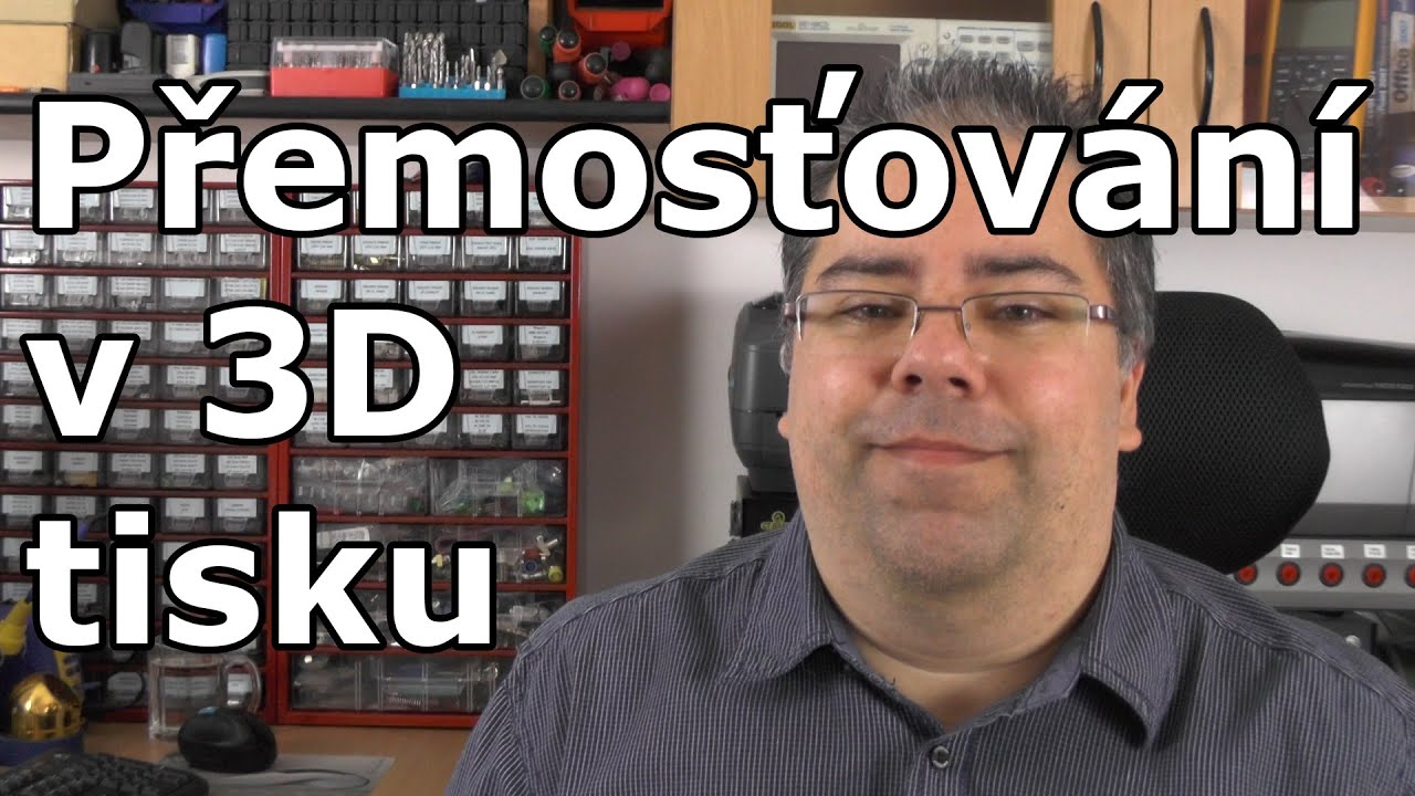 PŘEMOSŤOVÁNÍ V 3D TISKU | Zahradník se baví