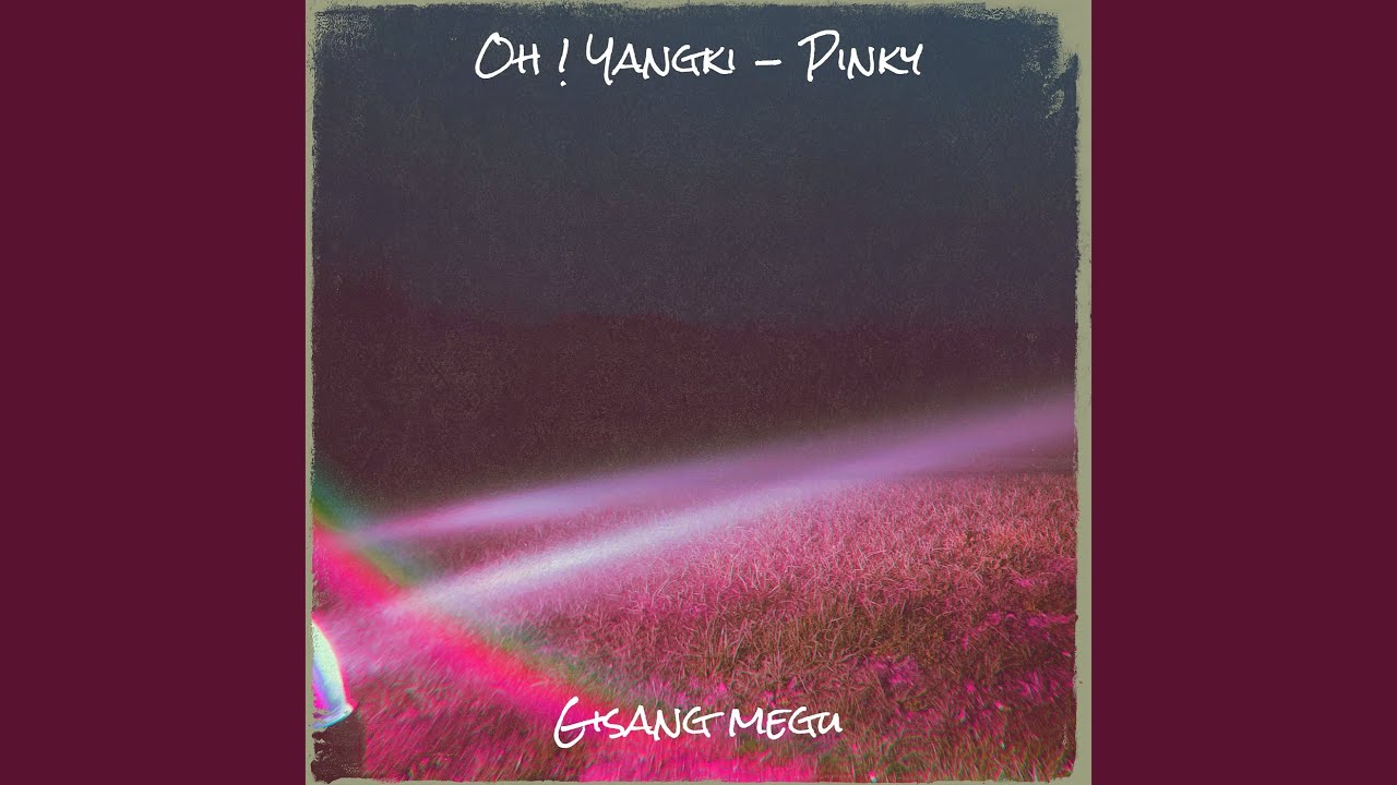 Oh ! Yangki - Pinky